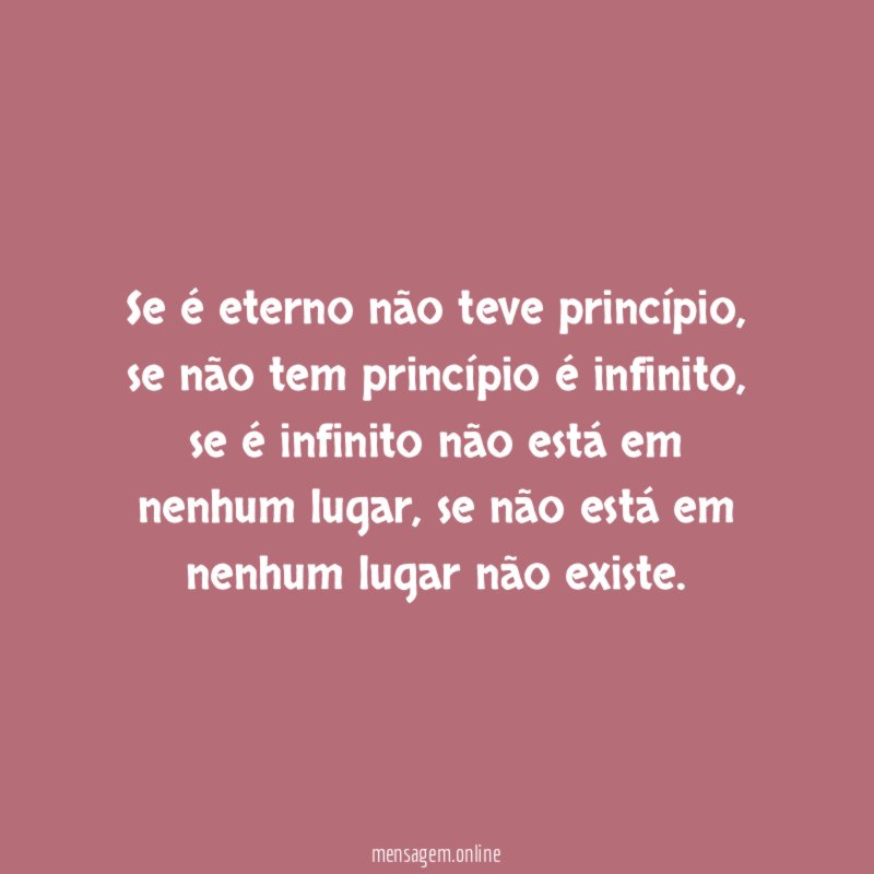 Se é eterno não teve princípio
