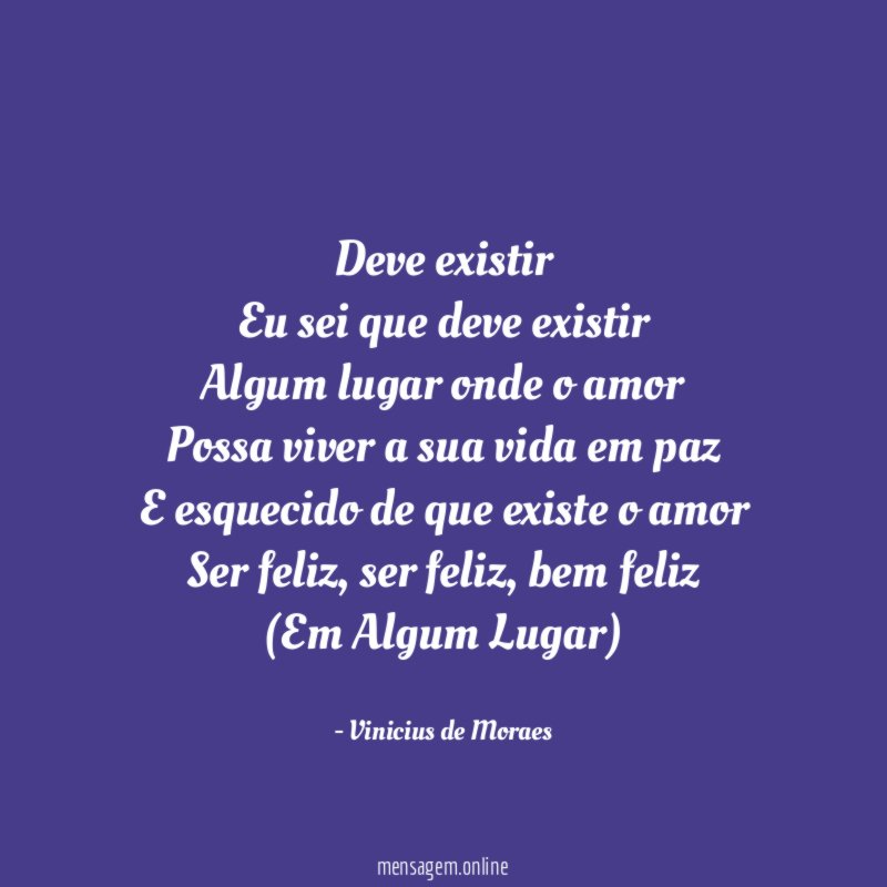 Deve existir Eu sei que deve existir Algum lugar onde