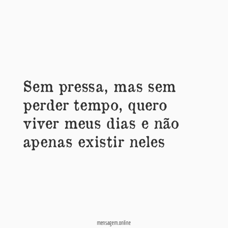 Sem pressa