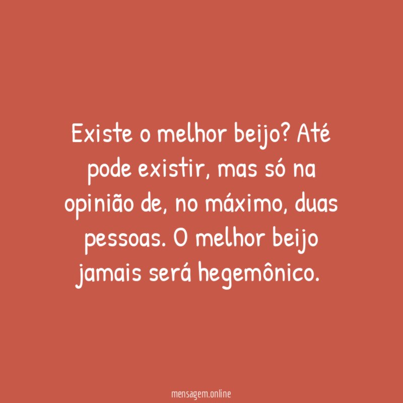 Existe o melhor beijo