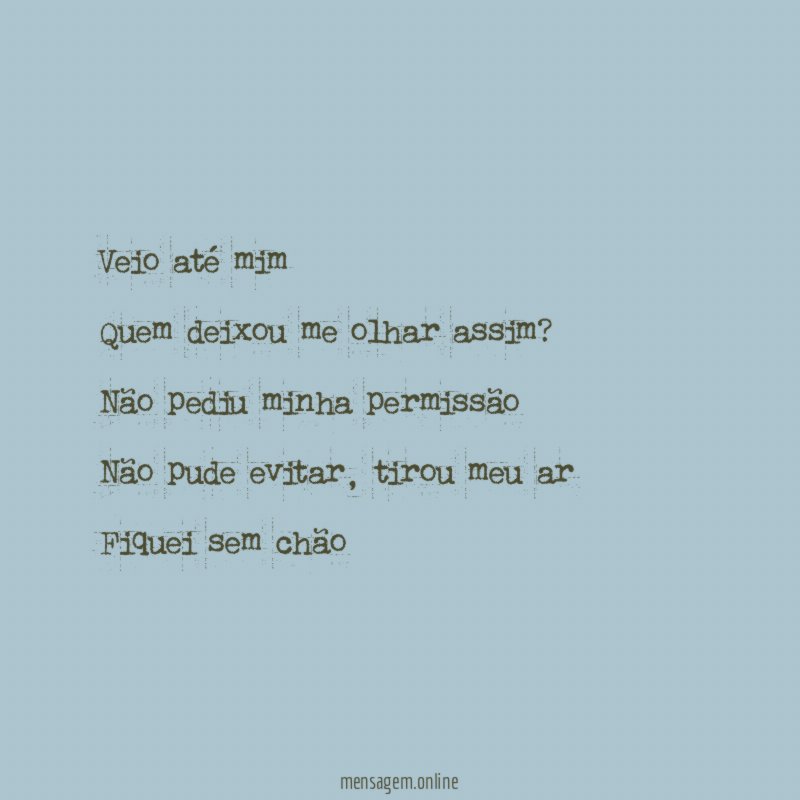 Veio até mim Quem deixou me olhar assim
