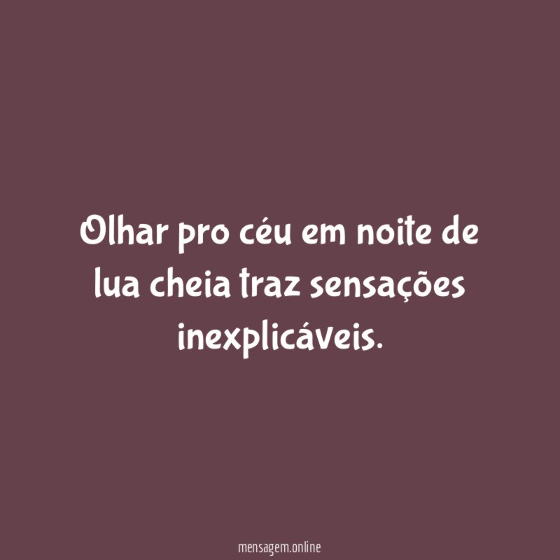 Olhar pro céu em noite de lua cheia
