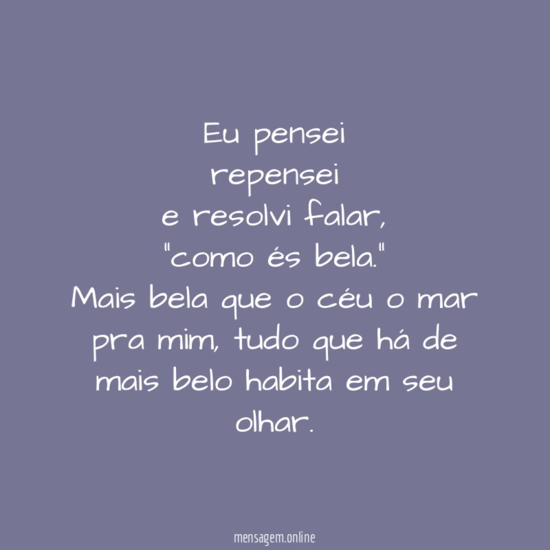 Eu pensei repensei e resolvi falar
