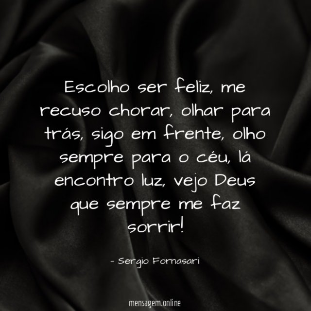 Escolho ser feliz
