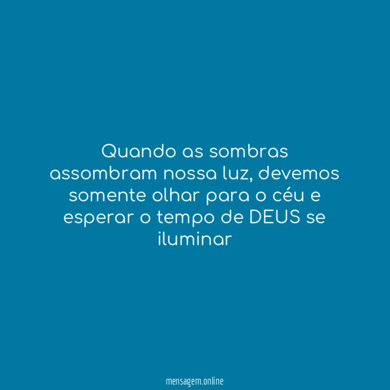 Quando as sombras assombram nossa luz