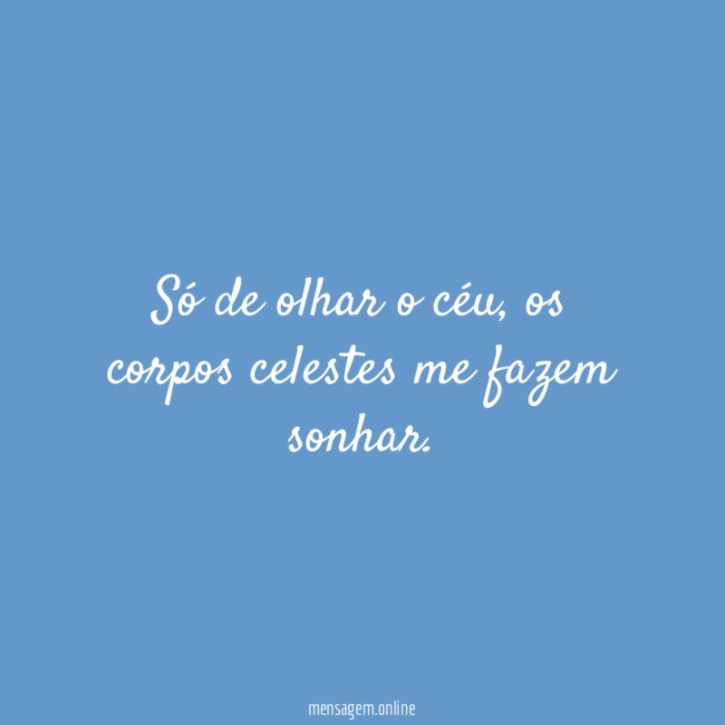 Só de olhar o céu