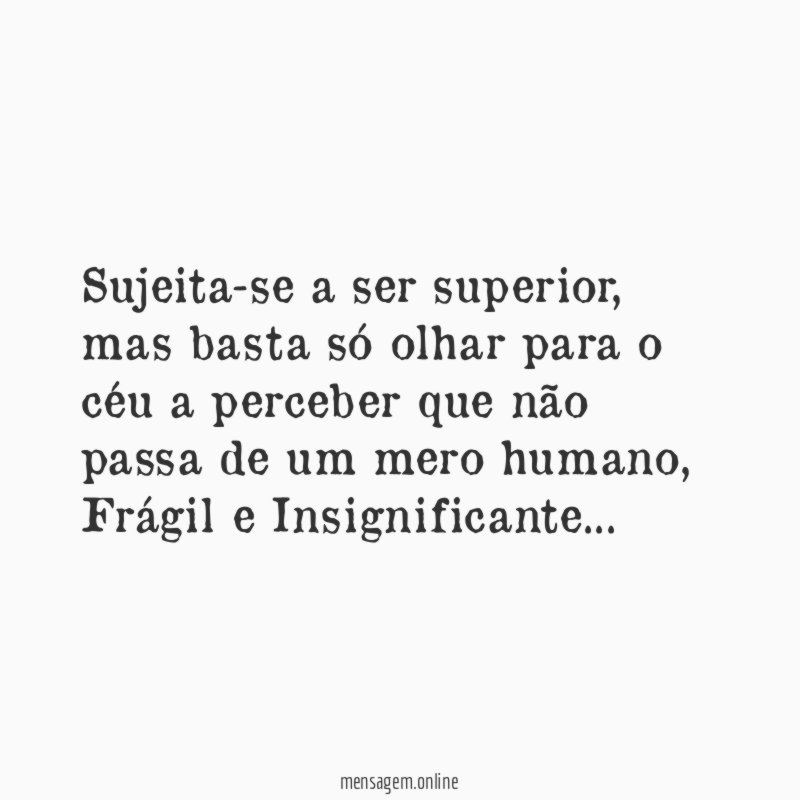 Sujeita-se a ser superior