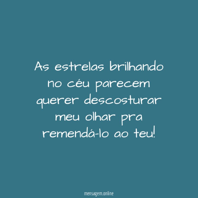 As estrelas brilhando no céu parecem querer descosturar