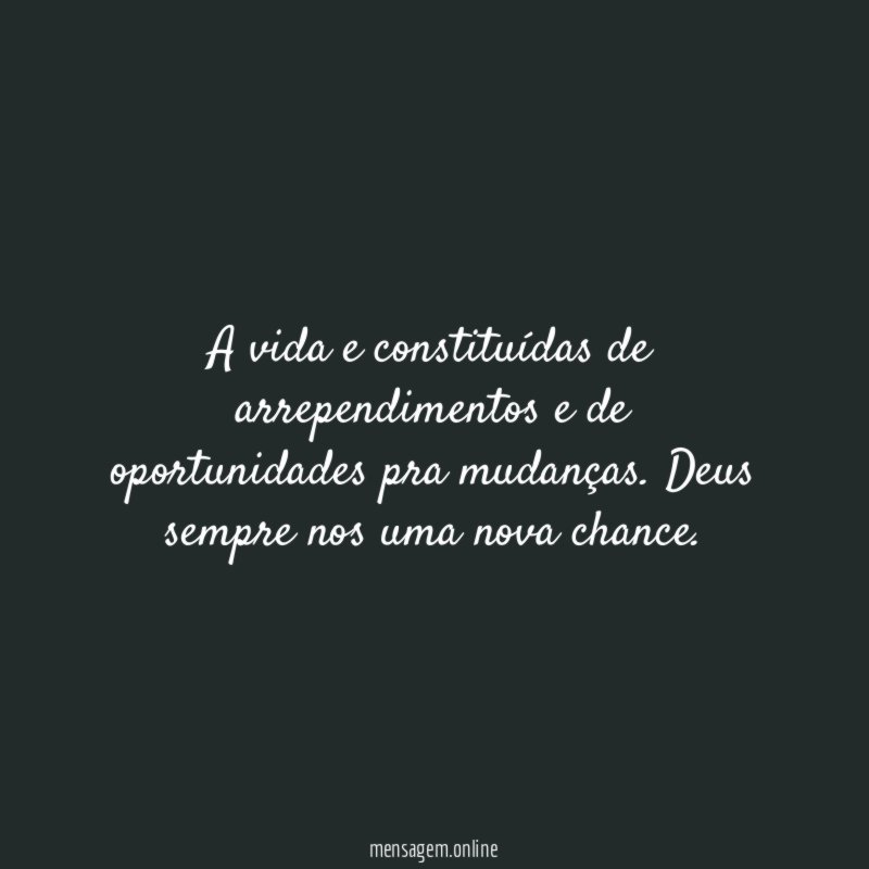 A vida e constituídas de arrependimentos e de