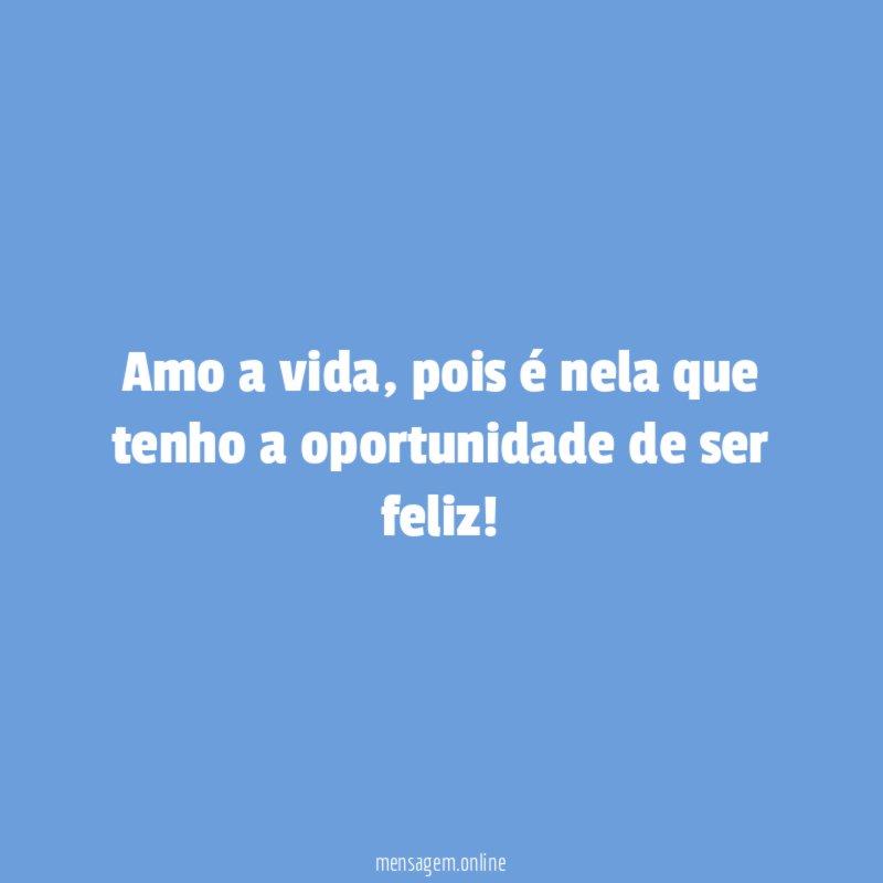 Amo a vida