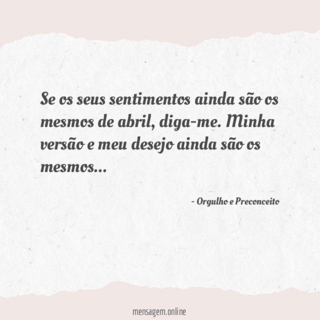 Se os seus sentimentos ainda são os mesmos de abril