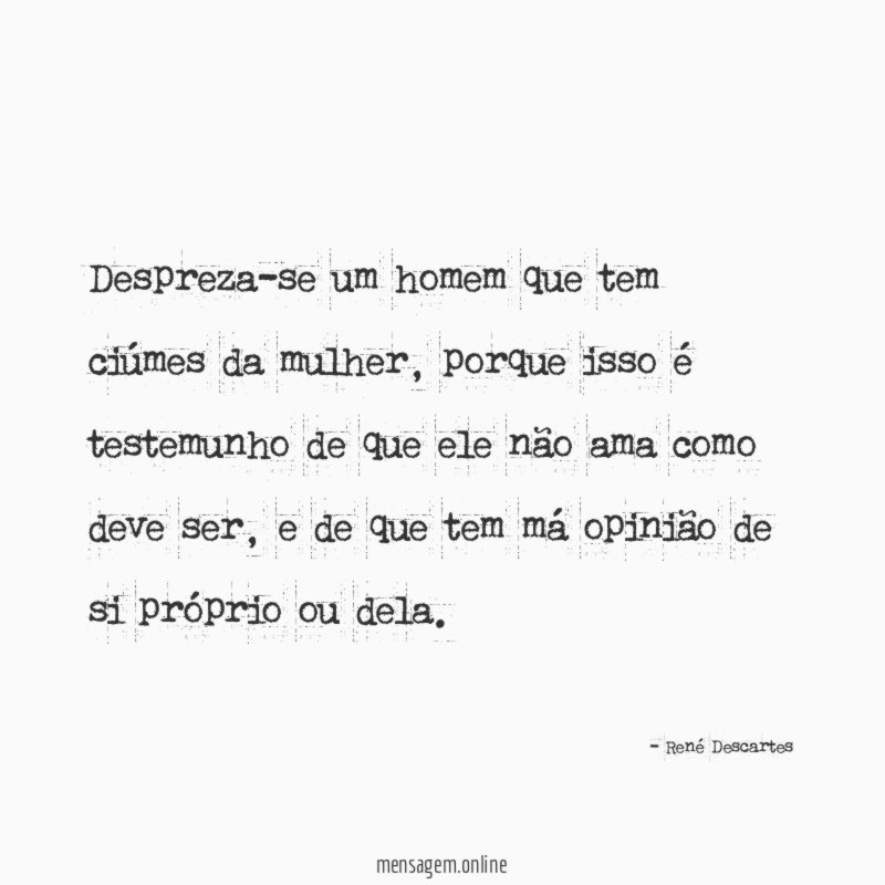 Despreza-se um homem que tem ciúmes da mulher