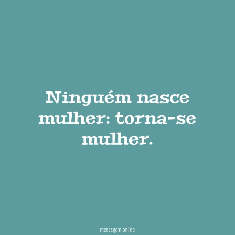 Ninguém nasce mulher