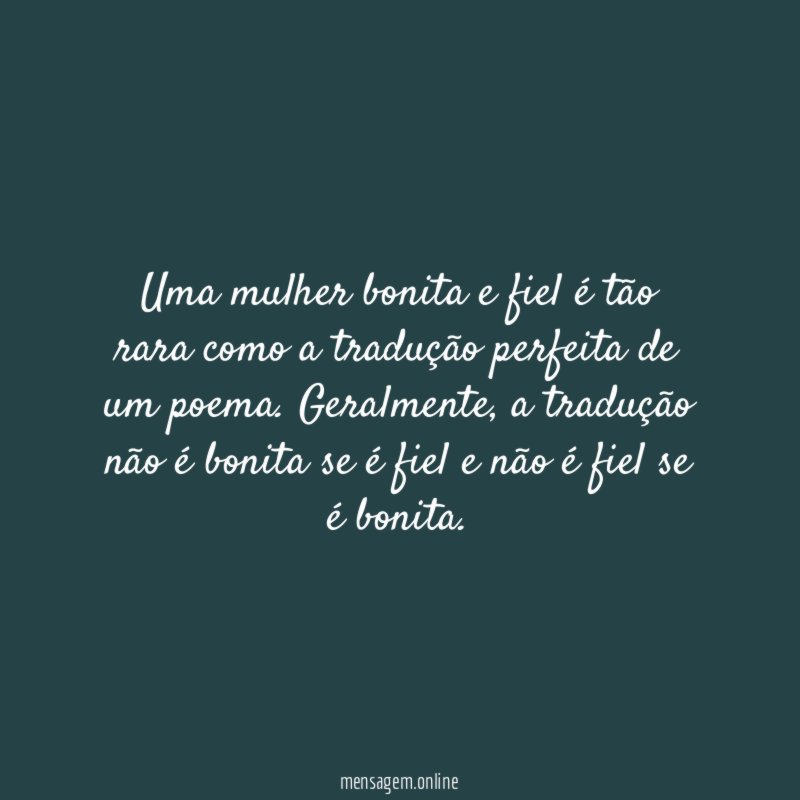 Uma mulher bonita e fiel é tão rara
