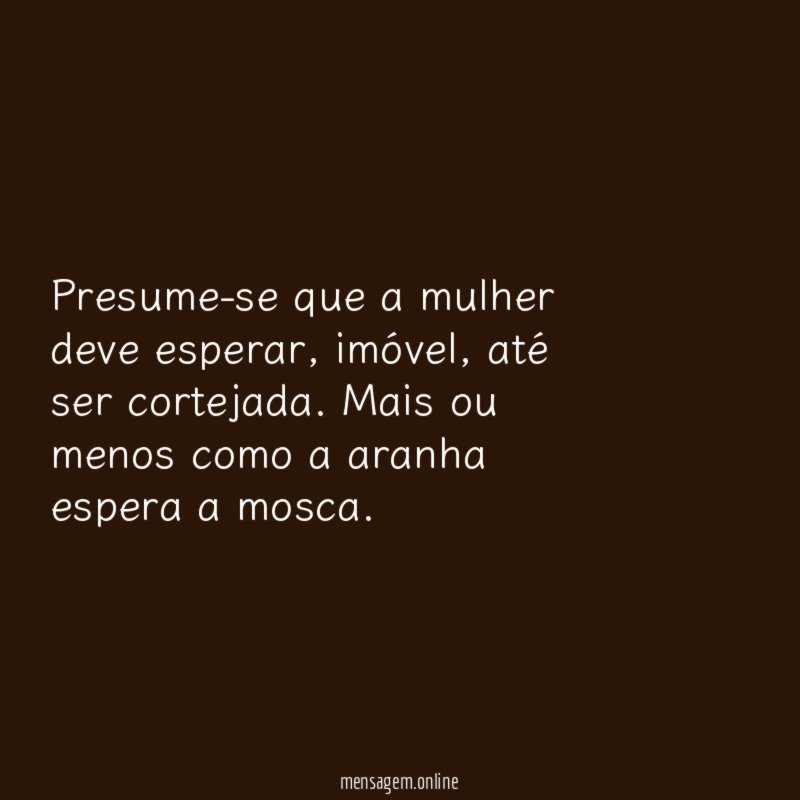 Presume-se que a mulher deve esperar