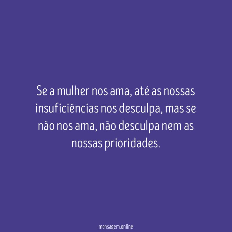 Se a mulher nos ama