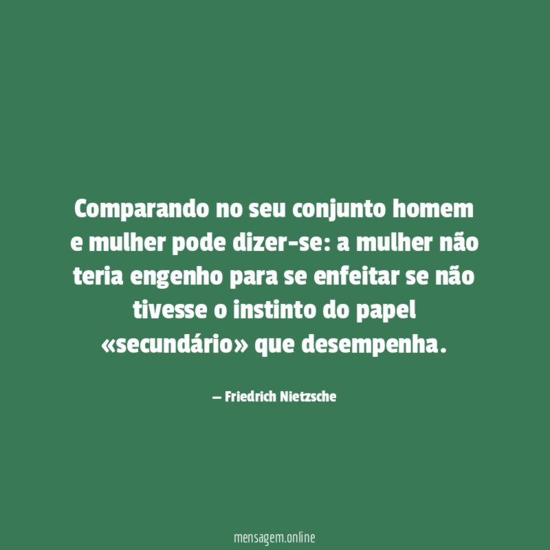 Comparando no seu conjunto homem e mulher pode dizer-se
