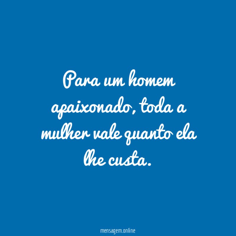 Para um homem apaixonado