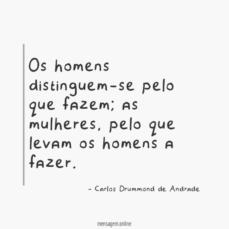 Os homens distinguem-se pelo que fazem