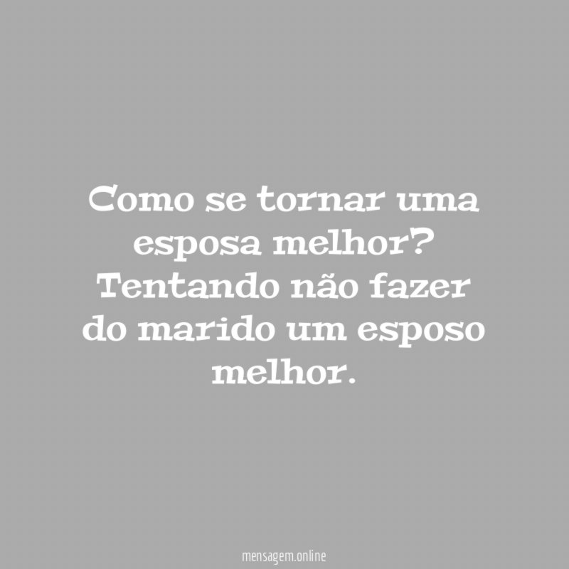Como se tornar uma esposa melhor