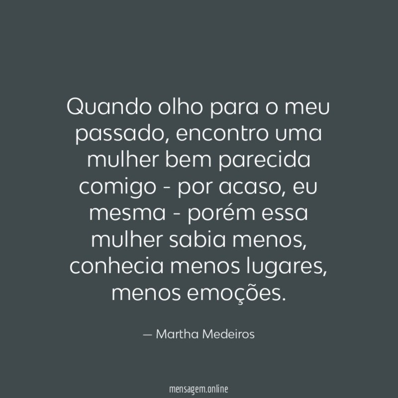 Quando olho para o meu passado