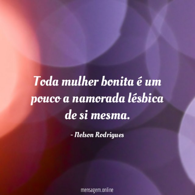 Toda mulher bonita é um pouco a namorada lésbica de si mesma