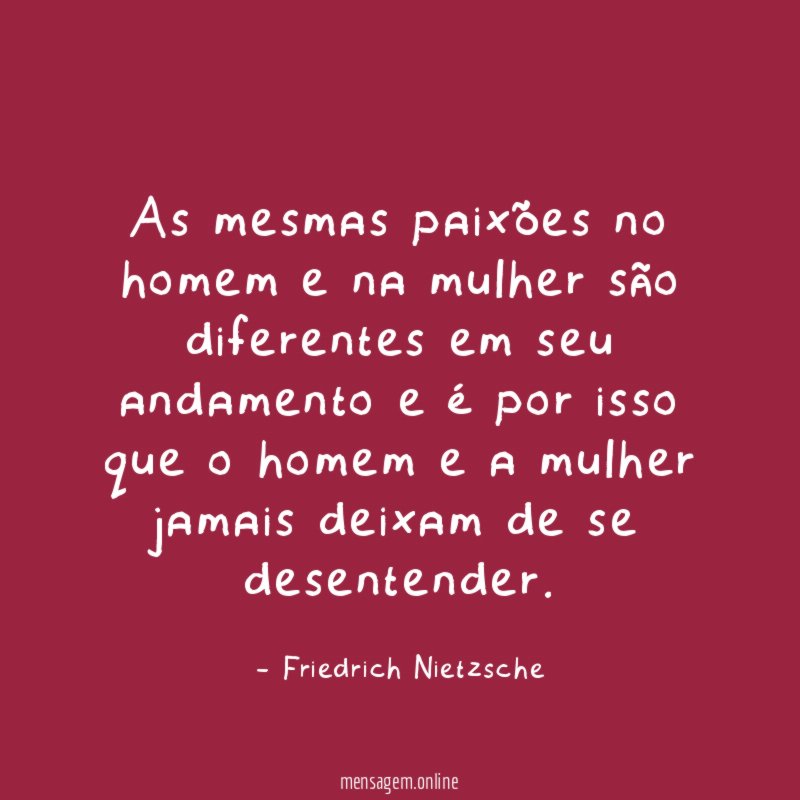 As mesmas paixões no homem e na mulher