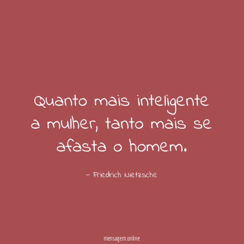 Quanto mais inteligente a mulher