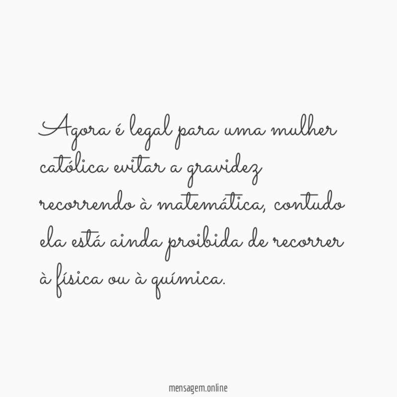 Agora é legal para uma mulher católica evitar