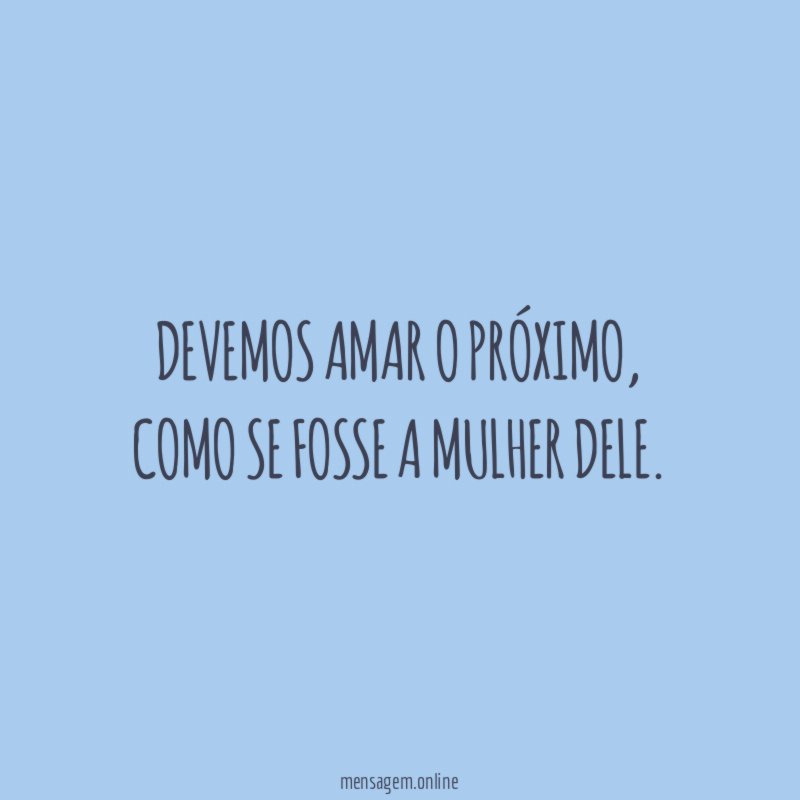 Devemos amar o próximo