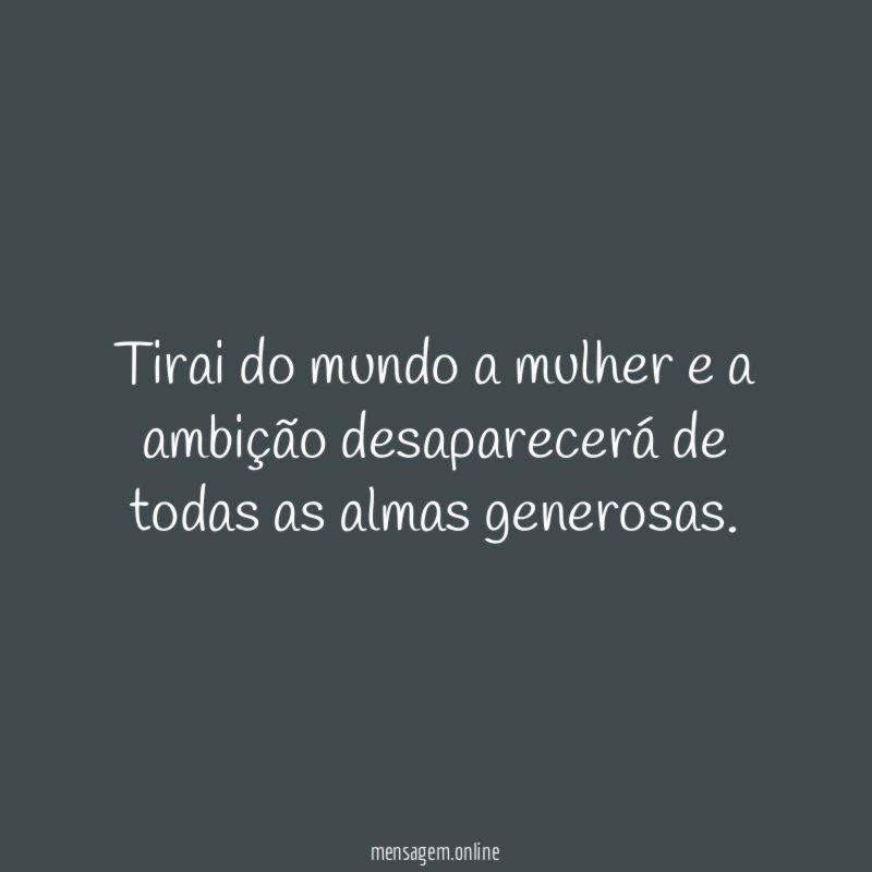Tirai do mundo a mulher e a ambição