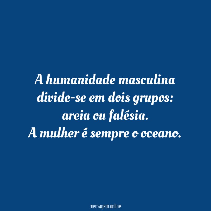 A humanidade masculina divide-se em dois grupos