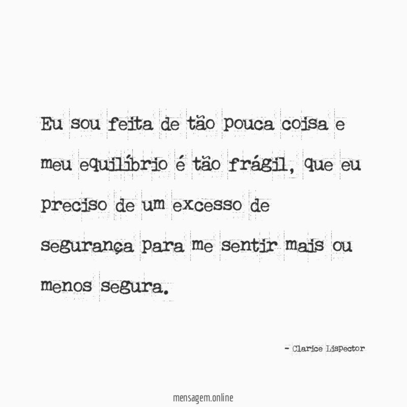 Eu sou feita de tão pouca coisa