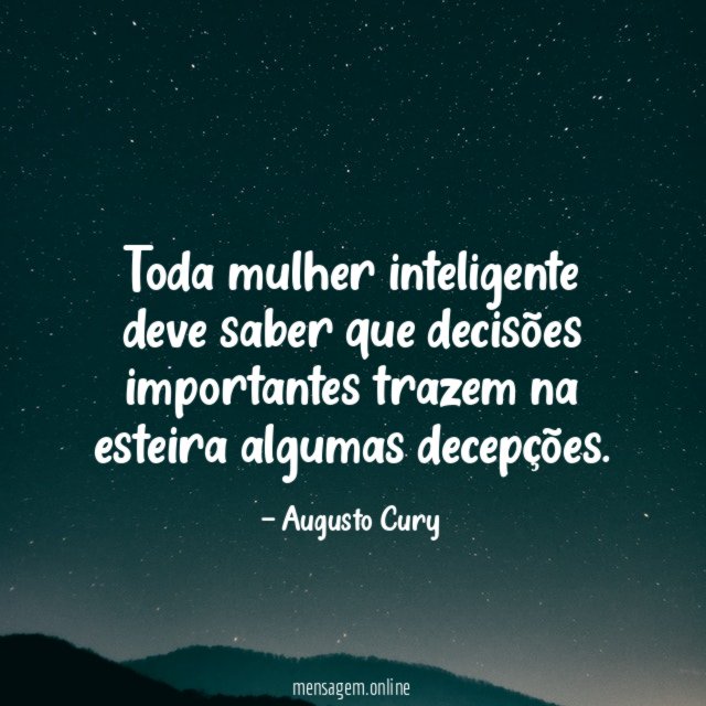 Toda mulher inteligente deve saber que decisões importantes