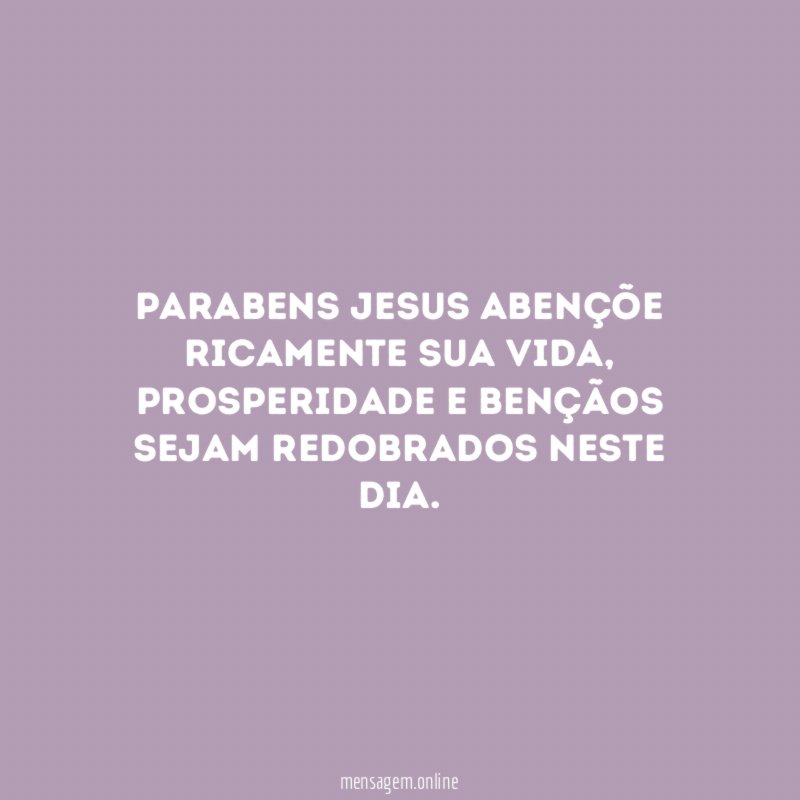 Parabens Jesus abençõe ricamente sua vida