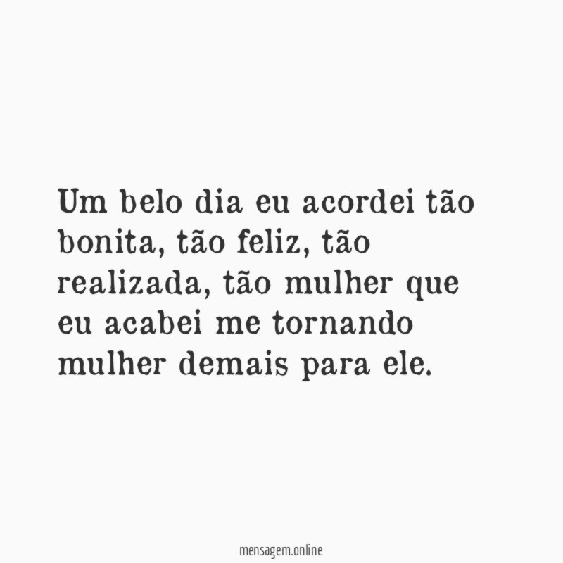 Um belo dia eu acordei tão bonita