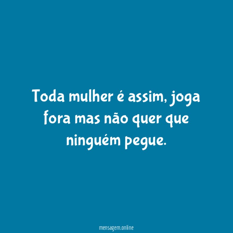 Toda mulher é assim