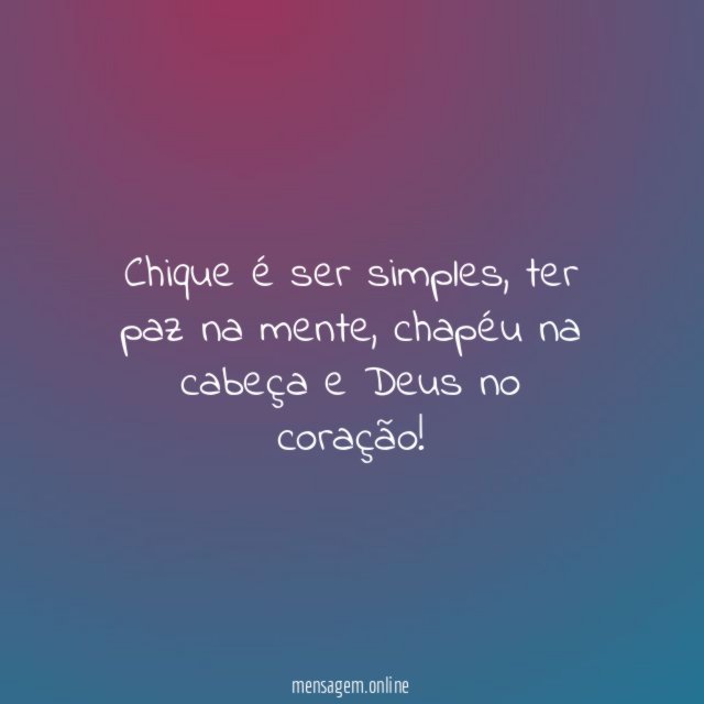 Chique é ser simples