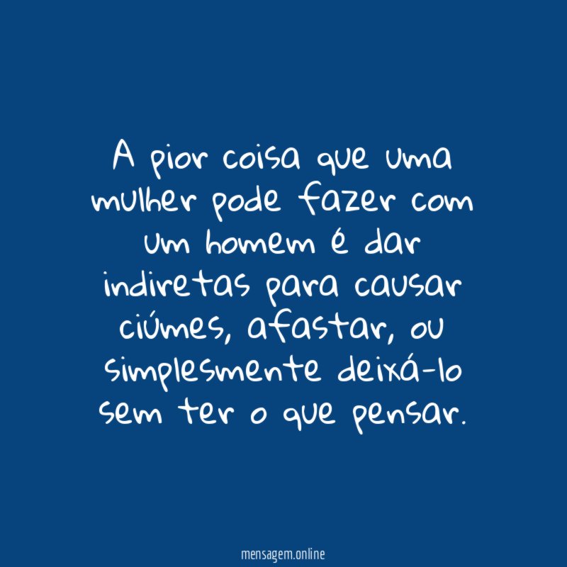 A pior coisa que uma mulher pode fazer