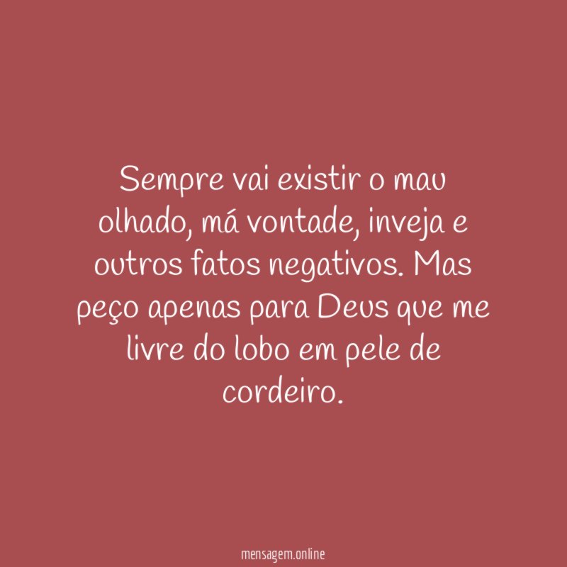 Sempre vai existir o mau olhado