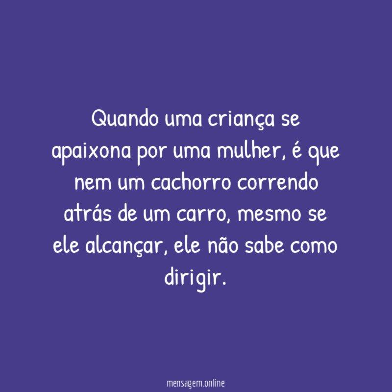Quando uma criança se apaixona por uma mulher
