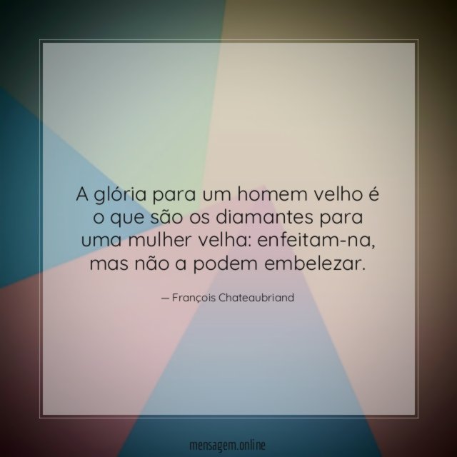 A glória para um homem velho é