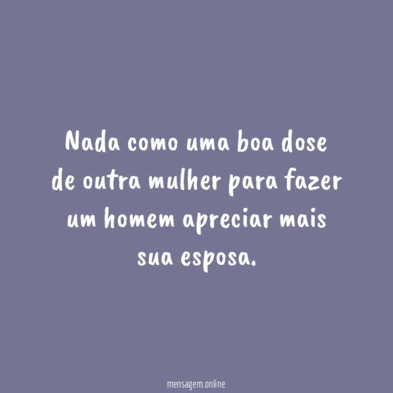 Nada como uma boa dose de outra mulher
