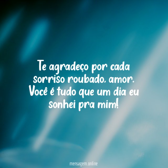 Te agradeço por cada sorriso roubado