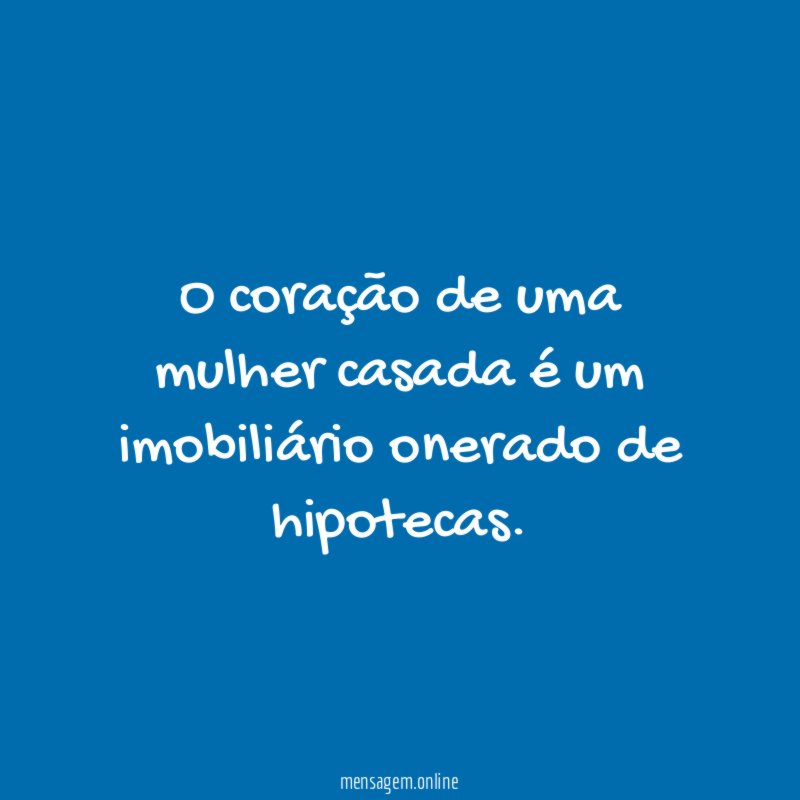 O coração de uma mulher casada é um