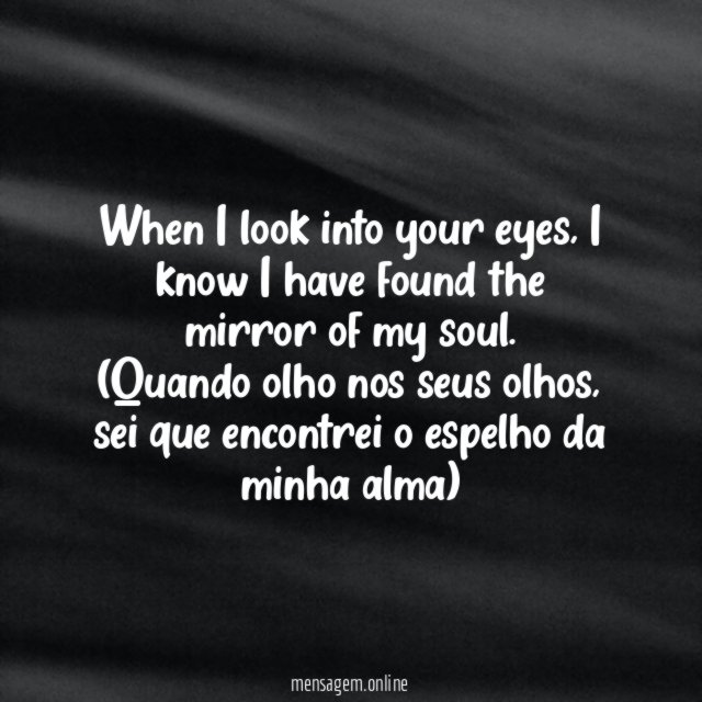 When I look into your eyes