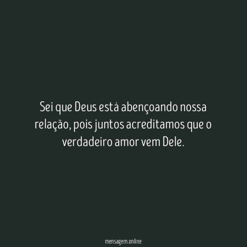Sei que Deus está abençoando nossa relação