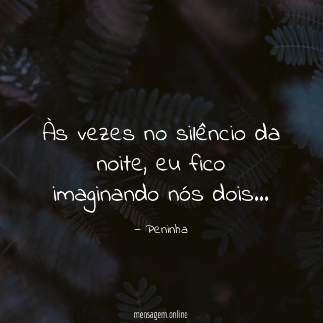 Às vezes no silêncio da noite
