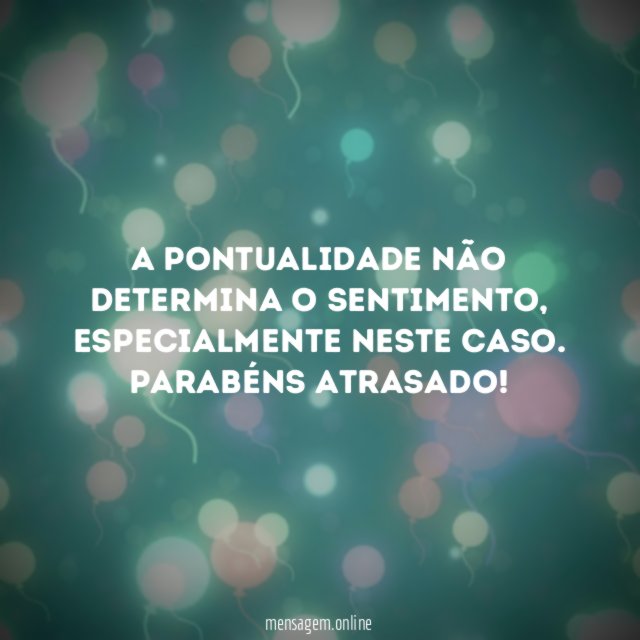 A pontualidade não determina o sentimento