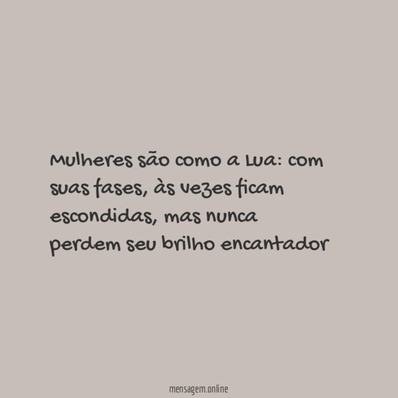 Mulheres são como a Lua